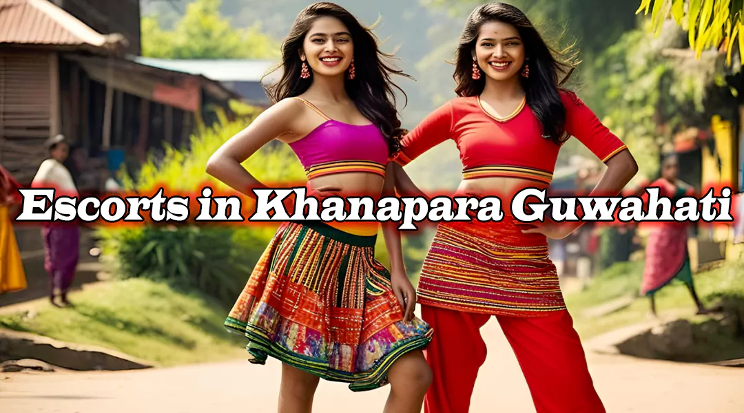 Escorts in Khanapara Guwahati