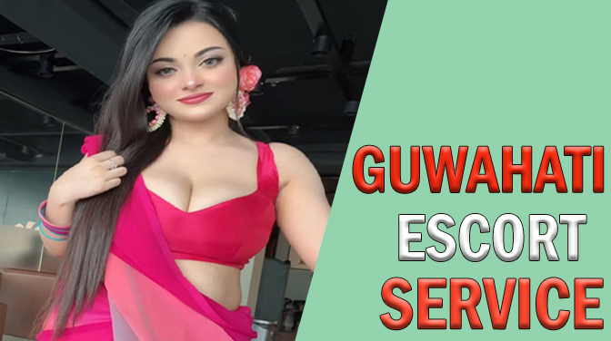 guwahati escort service