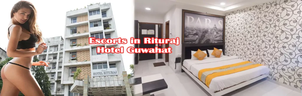 Escorts in Hotel Rituraj Guwahati