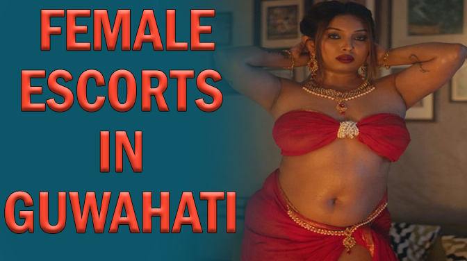 female escorts in Guwahati