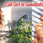Call Girl in Guwahati